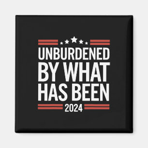 Officially Unburdened By What Has Been Trump Victo Magnet