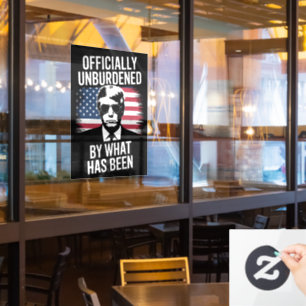 Officially Unburdened By What Has Been Trump Window Cling