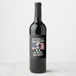 Officially Unburdened By What Has Been Trump Wine Label