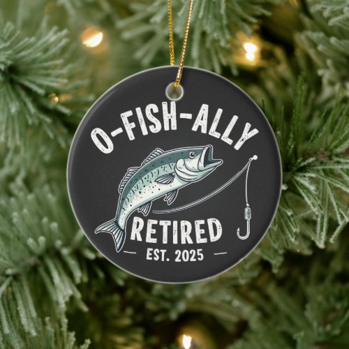 Offishally Retired est 2025 Fisher Dad Retirement Ceramic Ornament