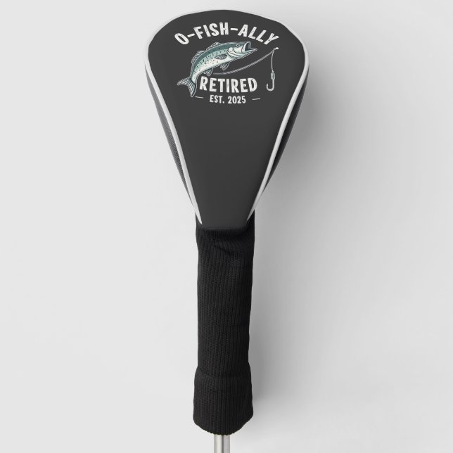 Offishally Retired est 2025 Fisher Dad Retirement Golf Head Cover (Front)