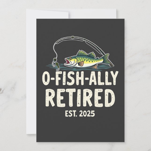 Offishally Retired Est. 2025 Retirement Fisher Dad Invitation (Front)