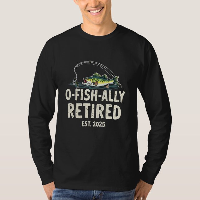 Offishally Retired Est. 2025 Retirement Fisher Dad T-Shirt (Front)