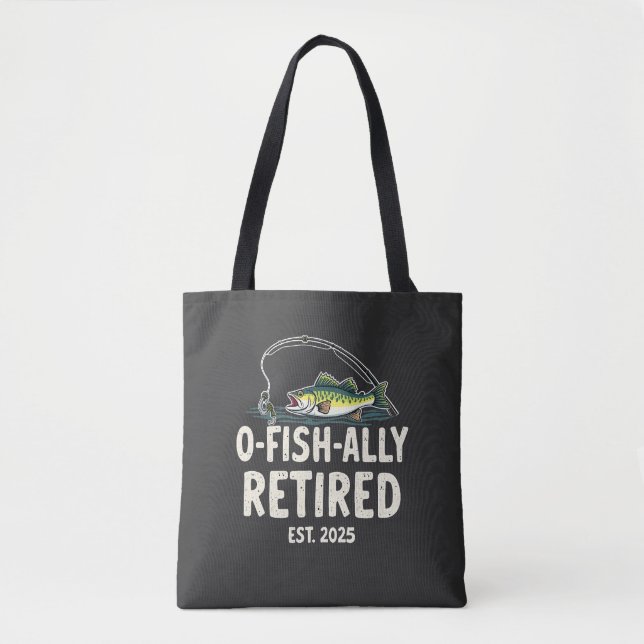 Offishally Retired Est. 2025 Retirement Fisher Dad Tote Bag (Front)
