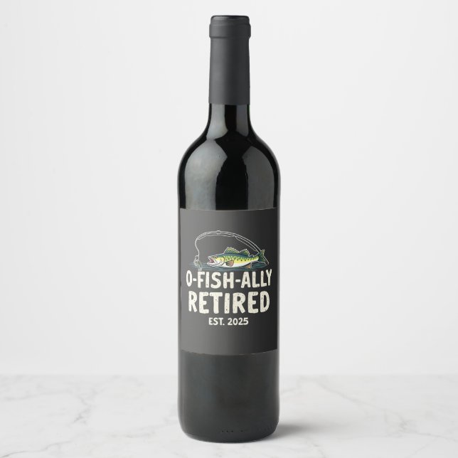 Offishally Retired Est. 2025 Retirement Fisher Dad Wine Label (Front)
