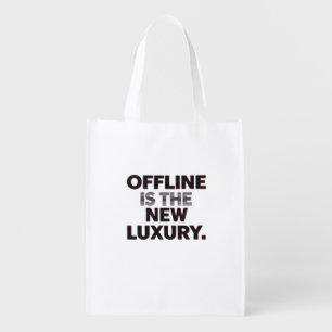 Offline Is The New Luxury: Digital Detox Quote Grocery Bag