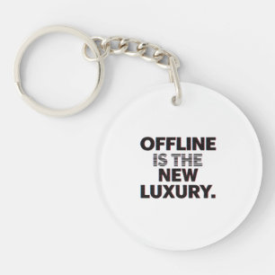 Offline Is The New Luxury: Digital Detox Quote Keychain