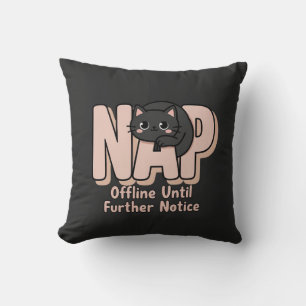 Offline Until Further Notice Cat  Throw Pillow