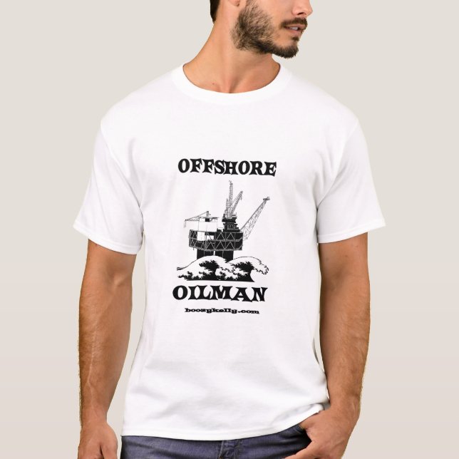 Offshore Oilman, Oil Field T-Shirt (Front)