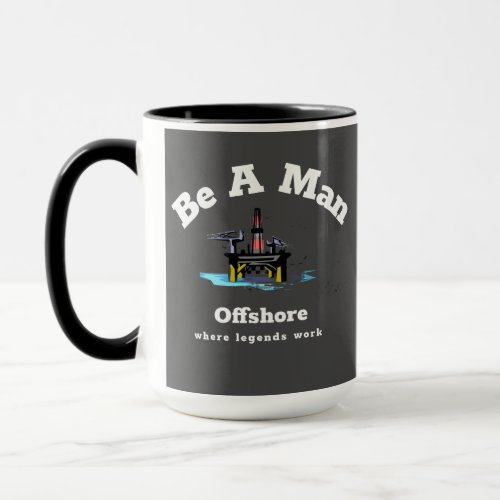 offshore where legends work mug
