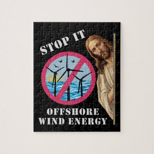 Offshore Wind Energy Stop it Jesus Jigsaw Puzzle