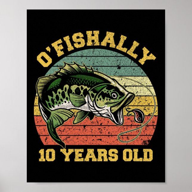 O'fishally 10 Years Old Fishing Birthday Theme Par Poster (Front)