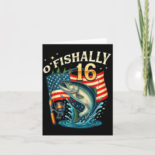 O'fishally 16 Years Old Fishing 16th Birthday Boys Card (Front)
