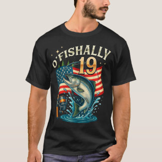 O'Fishally 19 Years Old Fishing 19Th Birthday T-Shirt