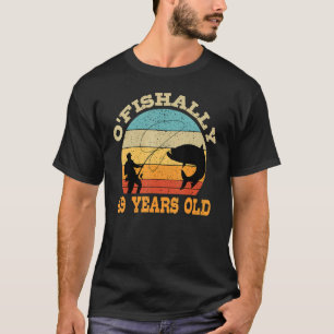 O'Fishally 49 Years Old Fishing Birthday Theme Par T-Shirt