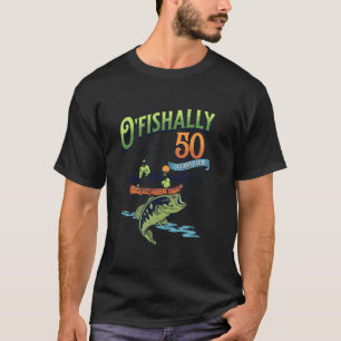 Ofishally 50 Years Old Fishing Theme 50th Birthday T-Shirt