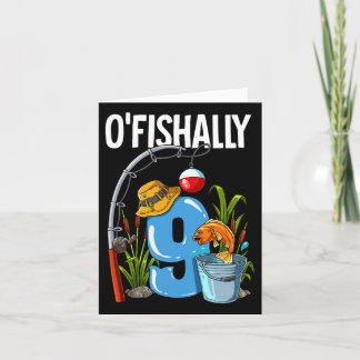 O'fishally 9 Years Old 9th Birthday Fishing Card