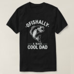Ofishally A Reel Cool Dad Funny Fishing Lover T-Shirt<br><div class="desc">Get this fun and sarcastic fishing lovers outfit with Cute saying for proud fishing dad, husband, grandpa, step dad, who is passionate about fishing on father's day or christmas, 4th of july, dad’s retirement. Wear this on fishing trip with your son to recognize you're the coolest father in the world!...</div>