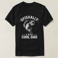 Ofishally A Reel Cool Dad Funny Fishing Lover