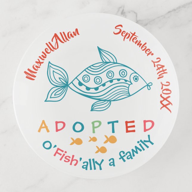 O'Fish'ally Adopted Fish Themed Adoption Gift Trinket Tray (Front)