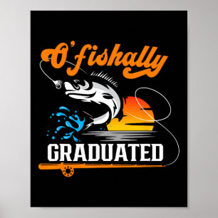 O'fishally Graduated Fishing Lover Graduation Part Poster