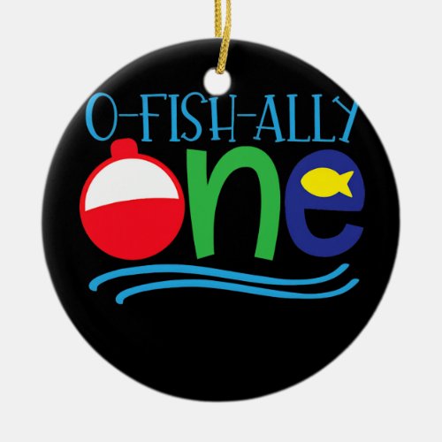 Ofishally ONE baby O fish ally ONE  Ceramic Ornament