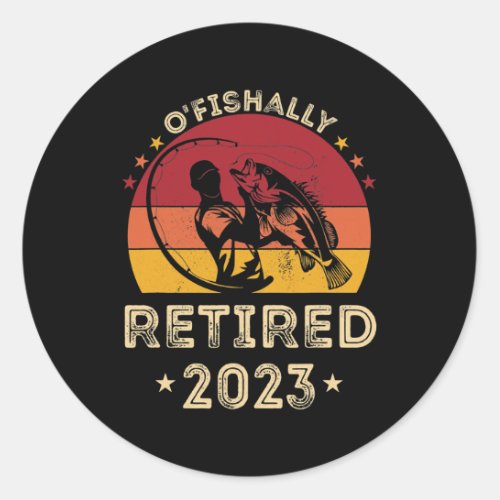 OFishally Retired 2023 Retirement Fishing Classic Round Sticker