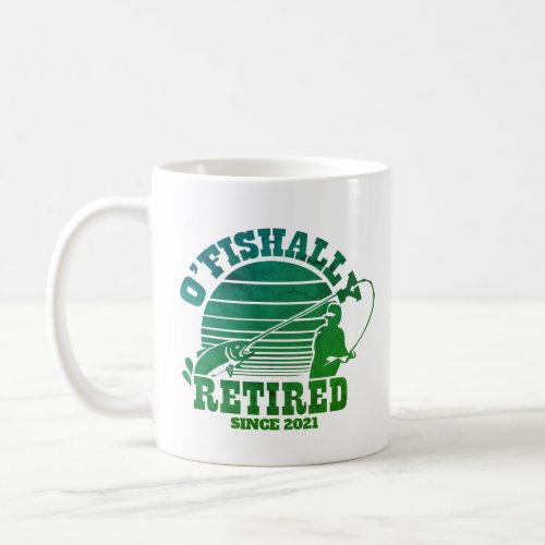 OFishally Retired Fishing Retirement Gift Coffee  Coffee Mug