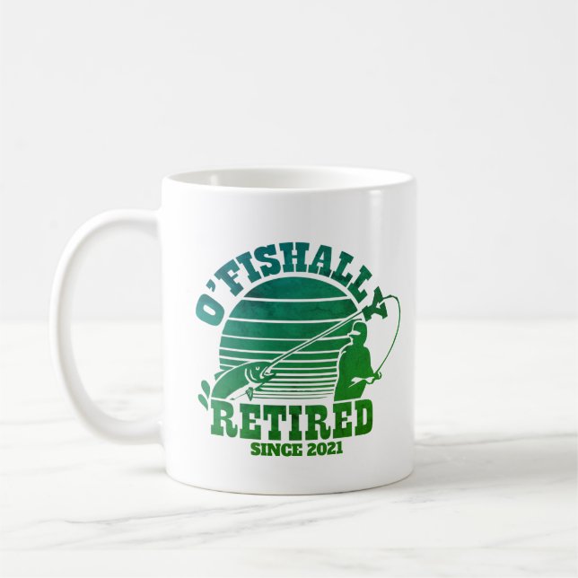 O'Fishally Retired Fishing Retirement Gift Coffee  Mug (Left)
