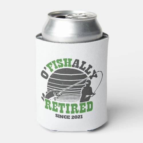 Ofishally Retired Fishing Retirement Gift Green Can Cooler