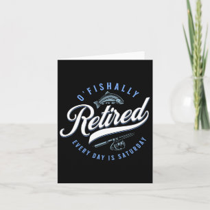 O'fishally Retired Funny Fishing Card