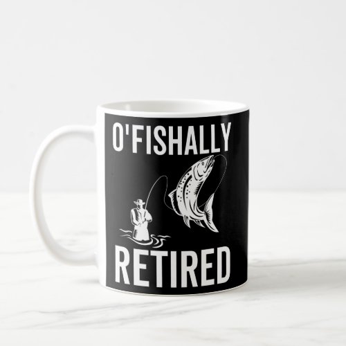 OFishally Retired Funny Fishing Retired Coffee Mug