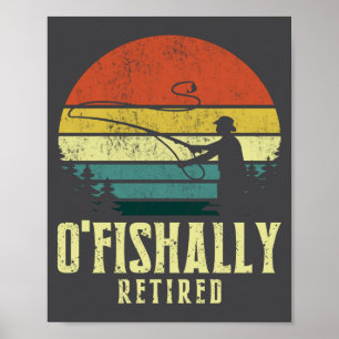 Ofishally Retired Funny Fishing Retirement  Poster