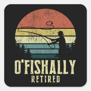 Ofishally Retired Funny fishing retirement Square Sticker