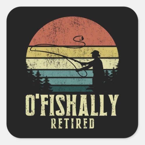 Ofishally Retired Funny vintage fishing Square Sticker