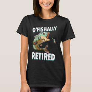 Ofishally Retired  Retirement Fishing Fisherman 6 T-Shirt