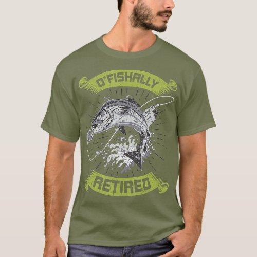OFishAlly Retired Retirement Fly Fishing T_Shirt