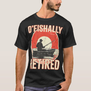 Ofishally Retired Shirt Fisherman Dad Men Retireme