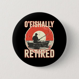 Ofishally Retired Shirt Fisherman Dad Men Retireme Button