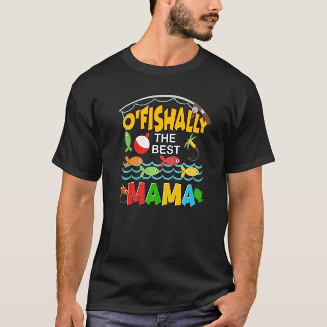 Ofishally The Best Mama Fisherwoman Cute Mom Fishi T-Shirt (Front)