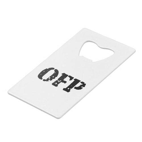 OFP CREDIT CARD BOTTLE OPENER