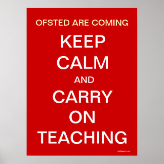 Ofsted Are Coming Keep Calm and Carry On Teaching Poster