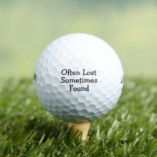 Often Lost Sometimes Found Funny Quote Golf Balls