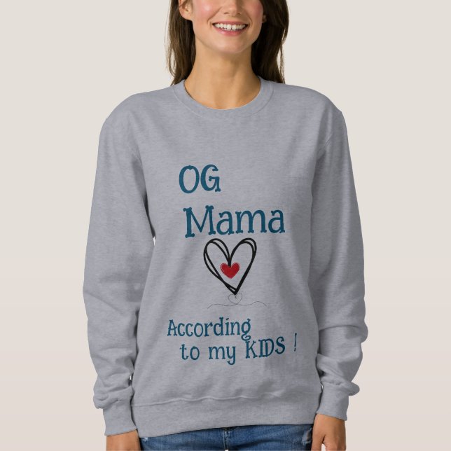 OG Mama - mother's day Sweatshirt (Front)