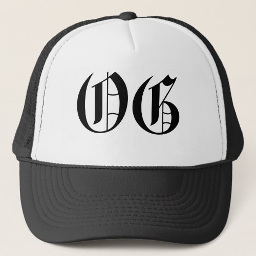 OG _ Original Gangster Trucker Hat