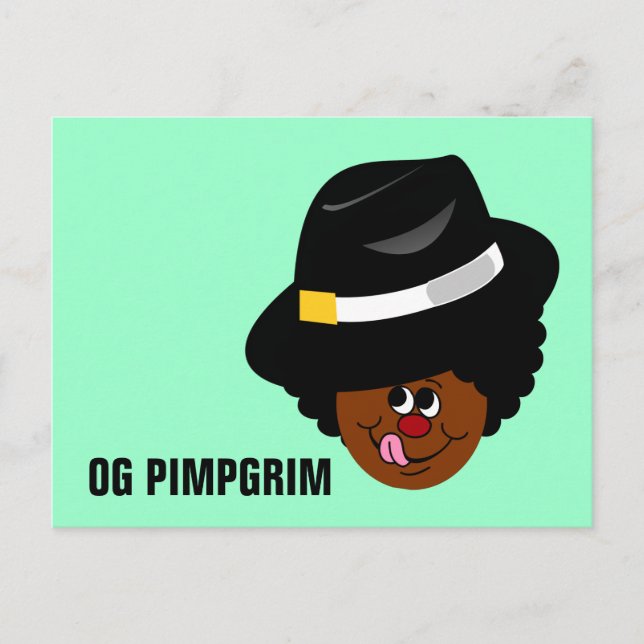 OG Pimpgrim: Original Gangsta Pimp Pilgrim Postcard (Front)
