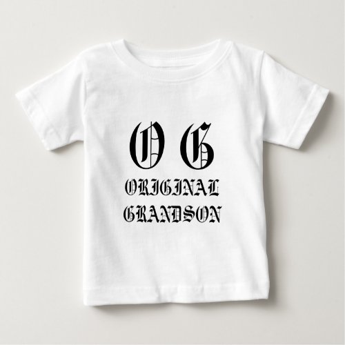OG _ The Original Grandson Baby T_Shirt