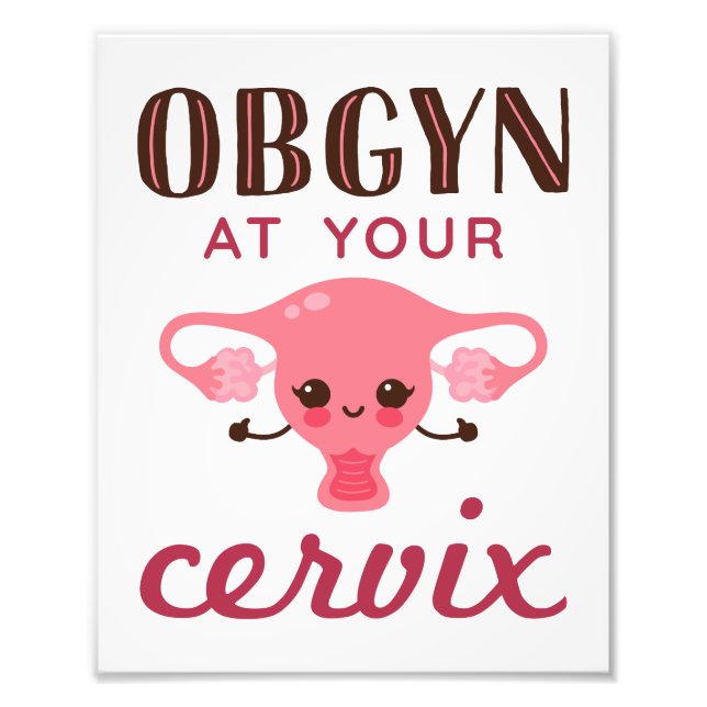 OGBYN At Your Cervix Photo Print (Front)