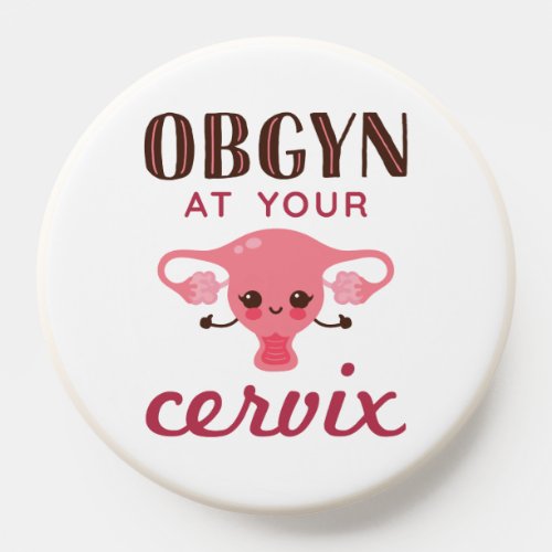 OGBYN At Your Cervix PopSocket