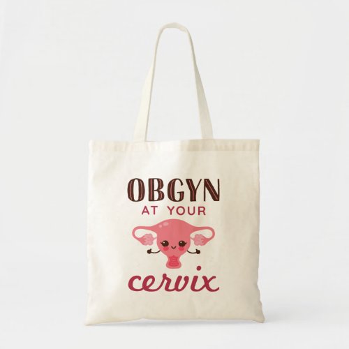 OGBYN At Your Cervix Tote Bag